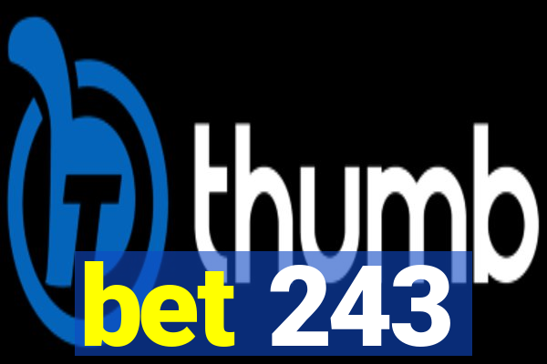 bet 243